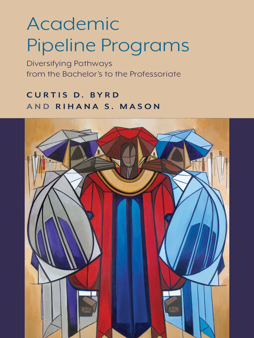 Title details for Academic Pipeline Programs by Curtis D. Byrd - Available